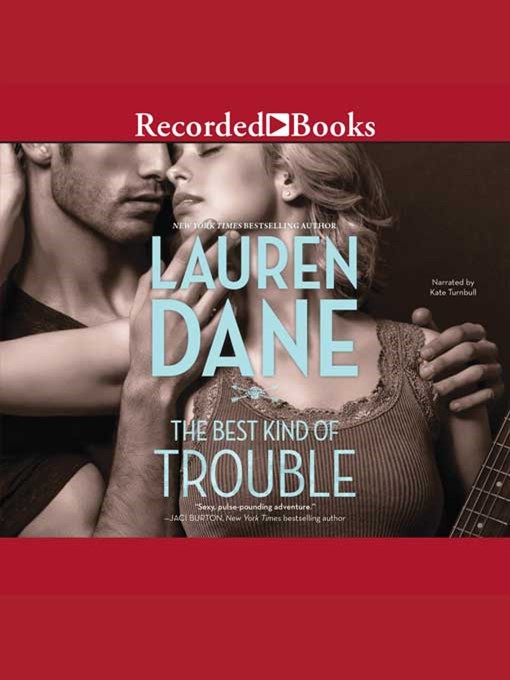 Title details for The Best Kind of Trouble by Lauren Dane - Available